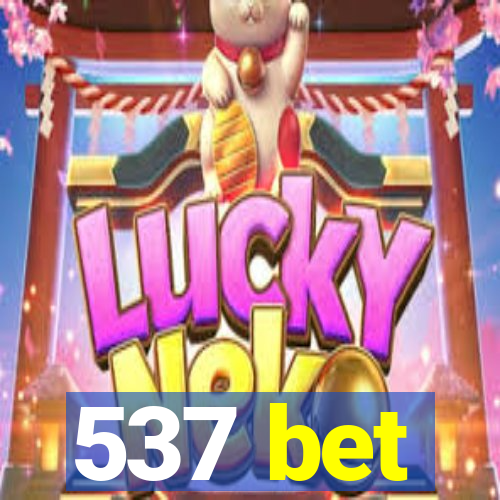 537 bet